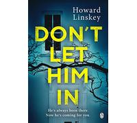 Don't Let Him In: The gripping psychological thriller that will send shivers down your spine