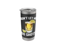 Don't Let Me Do Shots Bromas de tentación de alcohol - Vaso térmico de acero inoxidable de doble pared