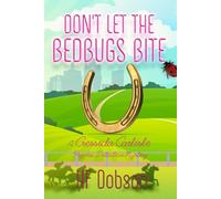 Don't Let The Bedbugs Bite: A Cressida Carlisle Psychic Detective Mystery: 4 (Cressida Carlisle Psychic Detective Mysteries)
