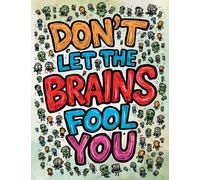 Don't Let the Brains Fool You: A Relaxing Adult Coloring Journey Through the Most Grotesque Zombie Scenarios