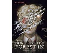 Don't Let The Forest In: Gefährlich süchtig machender Jugendbuch-Horror mit poetischem Dark Academia Feeling (Deutsche Ausgabe)