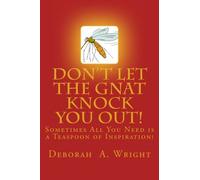 Don't Let the Gnat Knock You Out!