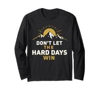 Don't Let The Hard Days Win - Cita inspiradora Motivacional Manga Larga