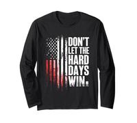 Don't Let The Hard Days Win - Cita inspiradora Motivacional Manga Larga