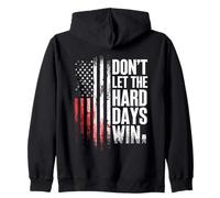 Don't Let The Hard Days Win - Cita inspiradora Motivacional Sudadera con Capucha