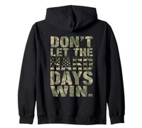 Don't Let The Hard Days Win - Cita inspiradora Motivacional Sudadera con Capucha
