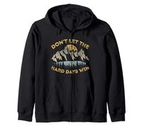 Don't Let The Hard Days Win Inspirational Motivational Quote Sudadera con Capucha