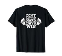 Don't Let The Hard Days Win Weightlifter Fitness Workout Gym Camiseta