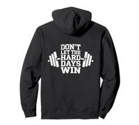 Don't Let The Hard Days Win Weightlifter Fitness Workout Gym Sudadera con Capucha
