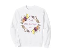 Don't Let The Hard Days Win - Women’s Floral Inspirational Sudadera