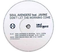 Don't Let The Morning Come - Soul Avengerz Feat. Javine 2X12"