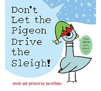 Don't Let the Pigeon Drive the Sleigh!: 9 (Pigeon Books)