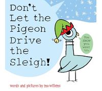 Don't Let the Pigeon Drive the Sleigh!: 9 (Pigeon Books)