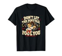 Don't Let The Ponytail Fool You Karate Girls Cinturón Negro Camiseta