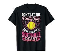 Don't Let The Pretty Face Fool You I'm A Softball Beast Camiseta