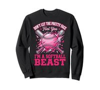Don't Let The Pretty Face Fool You I'm A Softball Beast Sudadera