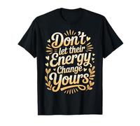 Don't Let Their Energy Change Yours Peace Protection |- Camiseta