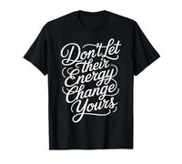 Don't Let Their Energy Change Yours Peace Protection |- Camiseta