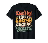Don't Let Their Energy Change Yours Peace Protection - Camiseta