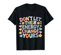 Don't Let Their Energy Change Yours Protección de la Paz |- Camiseta
