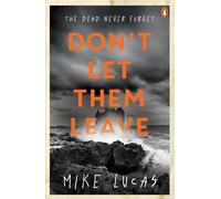 Don't Let Them Leave: The Dead Never Forget