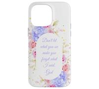 Don't Let What You See - Women Girls Floral Christian Faith Carcasa para iPhone 14 Pro MAX