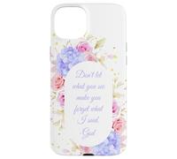 Don't Let What You See - Women Girls Floral Christian Faith Carcasa para iPhone 15 Plus