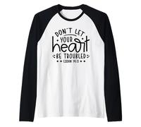 Don't Let Your Heart Troubled - Verso de la Biblia Christian Faith Camiseta Manga Raglan