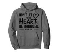 Don't Let Your Heart Troubled- Verso de la Biblia Christian Faith Sudadera con Capucha
