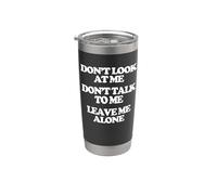 Don't Look At Me, Don't Talk To Me... Chicas Divertidas Mujeres Lindas Vaso térmico de acero inoxidable de doble pared