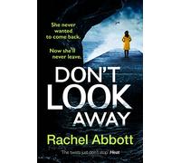 Don't Look Away: the pulse-pounding thriller from the queen of the page turner (A Stephanie King Thriller)