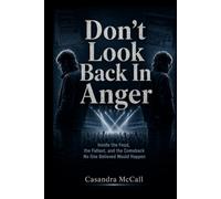 Don't Look Back In Anger: Inside the Feud, the Fallout, and the Comeback No One Believed Would Happen