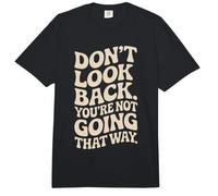 Don't Look Back You Are Not Going That Way Motivación Comfort Colors Adult Heavyweight T-Shirt