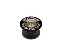 Don't Look Back You Are Not Going That Way Motivación PopSockets PopGrip Adhesivo
