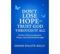 Don't Lose Hope: Trust God Through It All