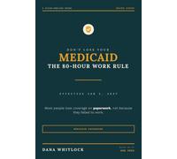 Don't Lose Your Medicaid: The 80-Hour Work Rule and How to Keep Your Coverage