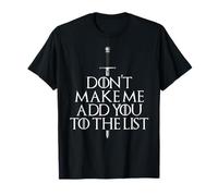 Don't Make Me Add You To The List - Disfraz medieval Camiseta