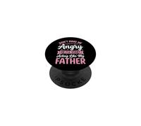 Don't Make Me Angry Or I'Ll Start Acting Like My Father PopSockets PopGrip Adhesivo