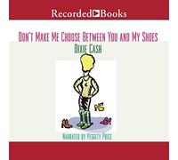 Don't Make Me Choose Between You and My Shoes (The Domestic Equalizers Series)