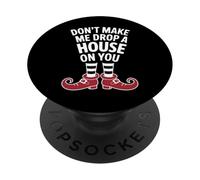 Don't Make Me Drop A House On You Funny Halloween Costume PopSockets PopGrip Adhesivo