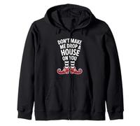 Don't Make Me Drop A House On You Funny Halloween Costume Sudadera con Capucha