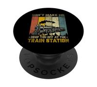 Don't Make Me Drop Lovers Travel Station Railroad PopSockets PopGrip Adhesivo