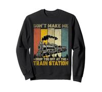 Don't Make Me Drop Lovers Travel Station Railroad Sudadera