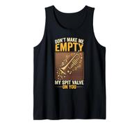 Don't Make Me Empty My Spit Valve On You Funny Trumpet Camiseta sin Mangas