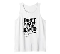 Don't Make Me Get My Banjo, Amante de la música Divertida Camiseta sin Mangas