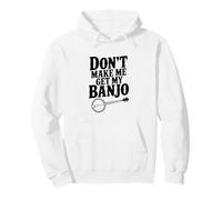 Don't Make Me Get My Banjo, Amante de la música Divertida Sudadera con Capucha