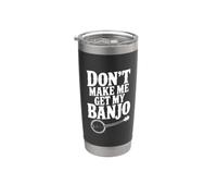Don't Make Me Get My Banjo, amante de la música divertida Vaso térmico de acero inoxidable de doble pared