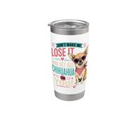 Don't Make Me Lose It And Get All Chihuahua On You Funny Vaso térmico de acero inoxidable de doble pared