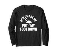 Don't Make Me Put My Foot Down - Crianza Divertida Manga Larga