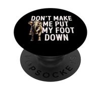 Dont Make Me Put My Foot Down Elefante Divertido PopSockets PopGrip Adhesivo